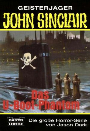 [John Sinclair TB 071] • Das U-Boot-Phantom